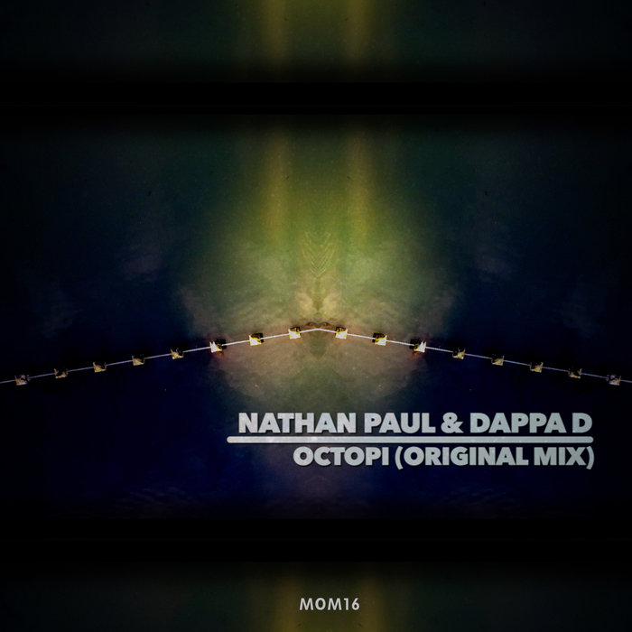 Nathan Paul, Dappa D (UK) - Octopi [MOM016]